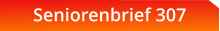 Seniorenbrief 307